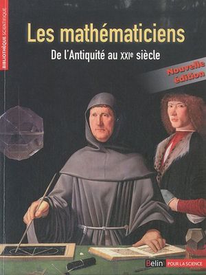 Les mathématiciens : De l'Antiquité au XXIe siècle