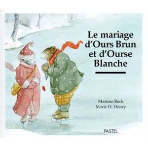 Le Mariage d'Ours Brun et Ourse Blanche