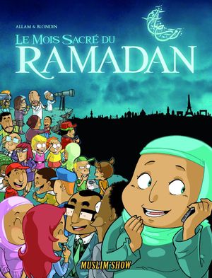 Le Mois Sacré du Ramadan