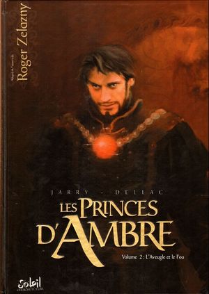 L'Aveugle et le Fou - Les Princes d'Ambre, tome 2