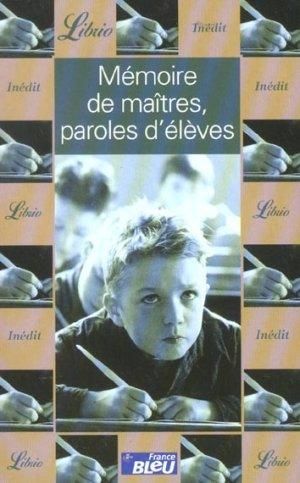 Mémoires de maîtres, paroles d'élèves