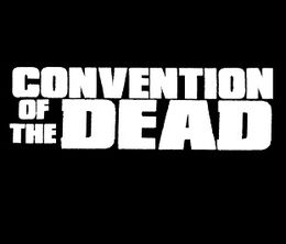 image-https://media.senscritique.com/media/000004759557/0/convention_of_the_dead.jpg