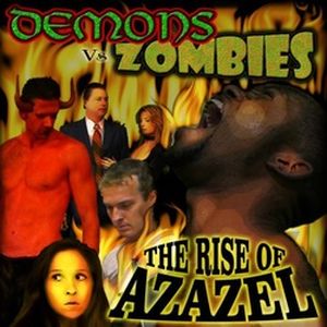 Demons vs. Zombies: The Rise of Azazel