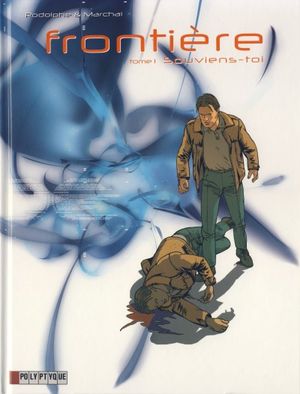 Souviens-toi - Frontière, tome 1