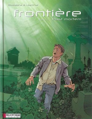 Post mortem - Frontière, tome 3