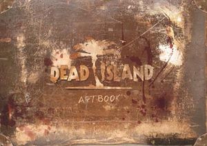 Dead Island : Artbook