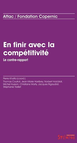 En finir avec la compétitivité - Le contre-rapport