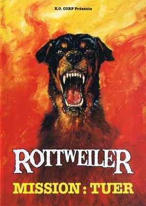 Rottweiler - Mission : tuer