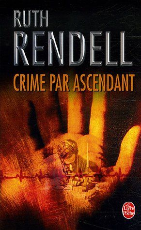 Crime Par Ascendant Ruth Rendell Et Barbara Vine Senscritique
