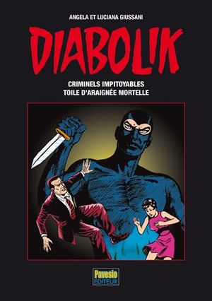Criminels Impitoyables + Toile d'Araignée Mortelle - Diabolik, tome 1