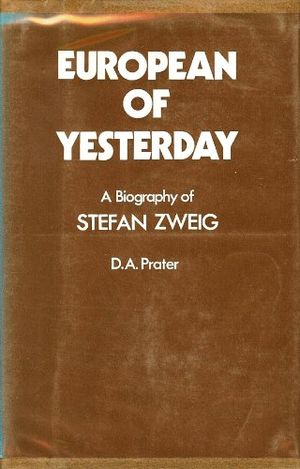 European of Yesterday: A Biography of Stefan Zweig