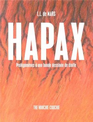Hapax : Prolégomènes à une bande dessinée de droite