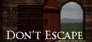 Don't Escape