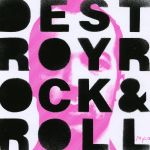 Pochette Destroy Rock & Roll