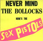 Pochette Never Mind the Bollocks Here's the Sex Pistols