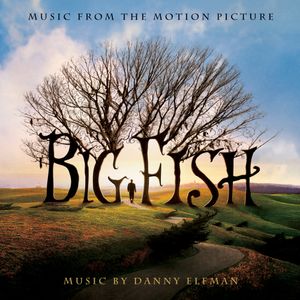 Big Fish: Music From the Motion Picture (OST)