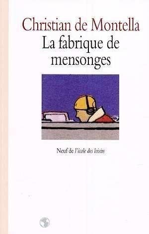 La fabrique de Mensonges