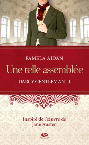 Une telle assemblée - Darcy Gentleman, tome 1
