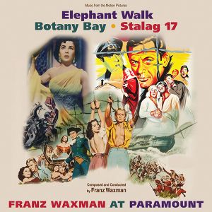 Franz Waxman at Paramount: Elephant Walk / Botany Bay / Stalag 17 (OST)