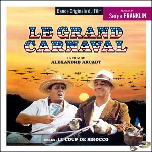 Le grand carnaval / Le coup de sirocco (OST)
