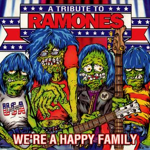 We’re a Happy Family: A Tribute to Ramones
