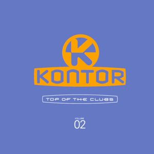 Kontor: Top of the Clubs, Volume 2