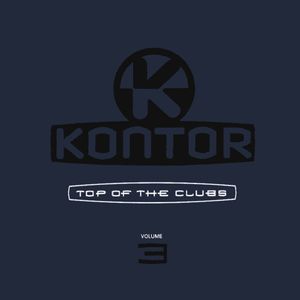 Kontor: Top of the Clubs, Volume 3