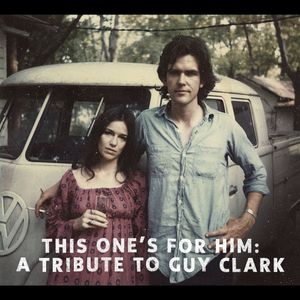 This One's for Him: A Tribute to Guy Clark