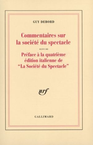 Commentaires sur la société du spectacle (1988) / Préface à la quatrième édition italienne de "La Société du Spectacle" (1979)