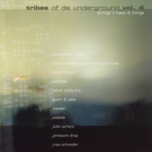Tribes of Da Underground, Volume 4: Strings'n'Bass & Things