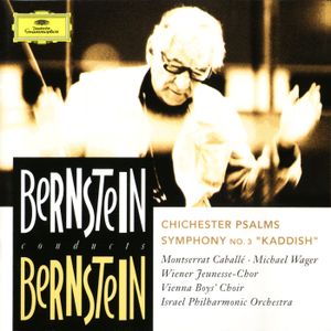 Bernstein Conducts Bernstein: Chichester Psalms / Symphony no. 3 "Kaddish"