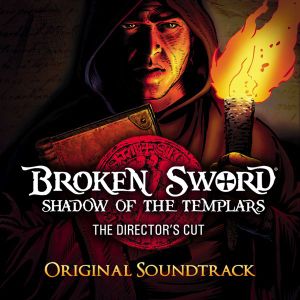 Broken Sword: Shadow of the Templars – Director’s Cut Original Soundtrack (OST)