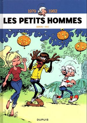 L'intégrale 1979-1982 - Les Petits Hommes, tome 5