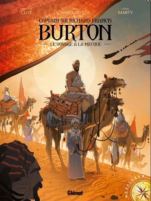 Captain Sir Richard Francis Burton 2/2 : Le Voyage à la Mecque  - Explora, tome 6