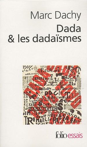 Dada & les dadaïsmes