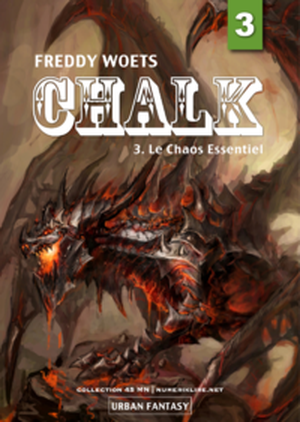 Le Chaos Essentiel - Chalk, épisode 3