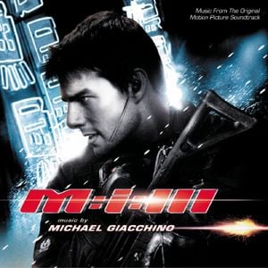 Mission: Impossible III: Music From the Original Motion Picture Soundtrack (OST)