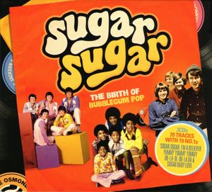 Sugar Sugar: The Birth of Bubblegum POP