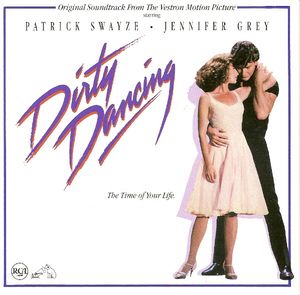 Dirty Dancing: Original Soundtrack From the Vestron Motion Picture