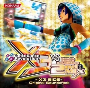 DanceDanceRevolution X3 VS 2ndMIX ～X3 SIDE～ Original Soundtrack (OST)