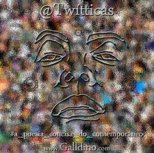 @Twítticas: #a_poesia_concisa_do_contemporâneo
