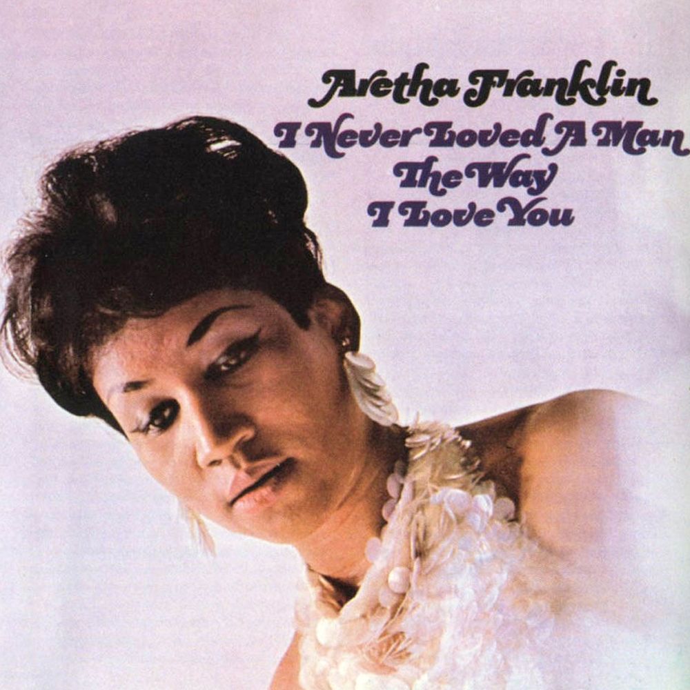 Lista 103+ Foto aretha franklin i never loved a man the way i love you Lleno