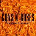 Pochette “The Spaghetti Incident?”