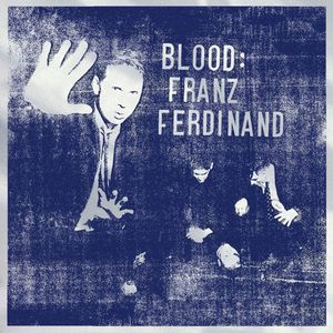 Blood: Franz Ferdinand