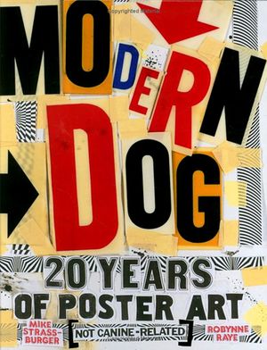 Modern Dog: 20 Years of Poster Art