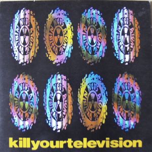 Kill Your Television (Single)