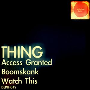 Access Granted / Boomskank / Watch This (EP)