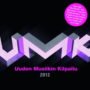 UMK: Uuden Musiikin Kilpailu 2012