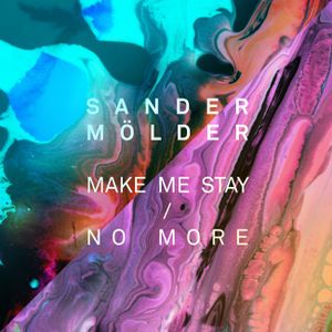 Make Me Stay / No More (Single)