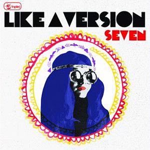 Triple J: Like a Version, Volume 7 (Live)